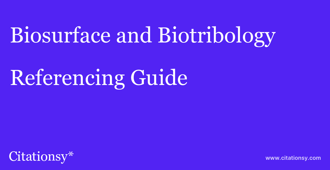 cite Biosurface and Biotribology  — Referencing Guide